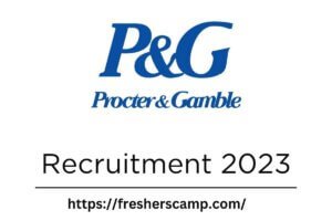 Procter & Gamble Recruitment 2023