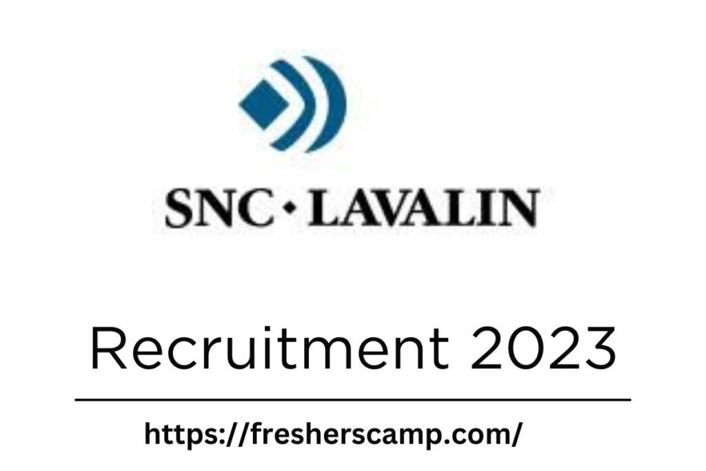 SNC Lavalin Recruitment 2023