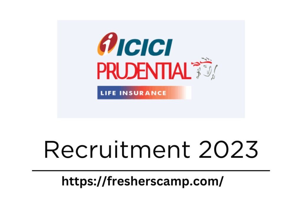 The ICICI Prudential Life Insurance Hiring 2023
