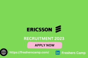 Ericsson Freshers Recruitment 2023