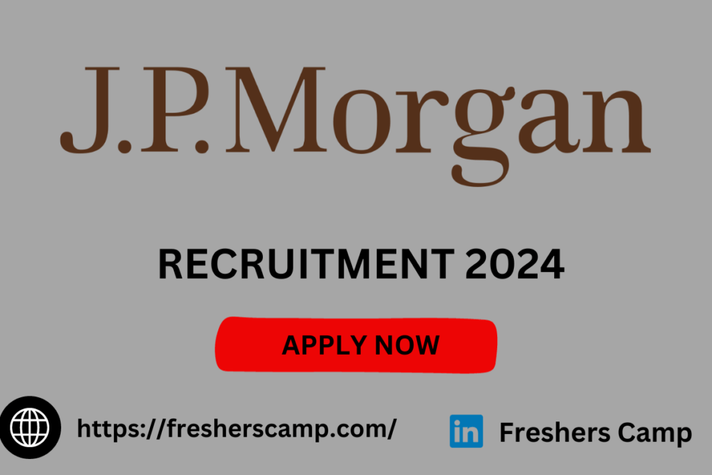 JP Morgan Off Campus Freshers Recruitment 2024