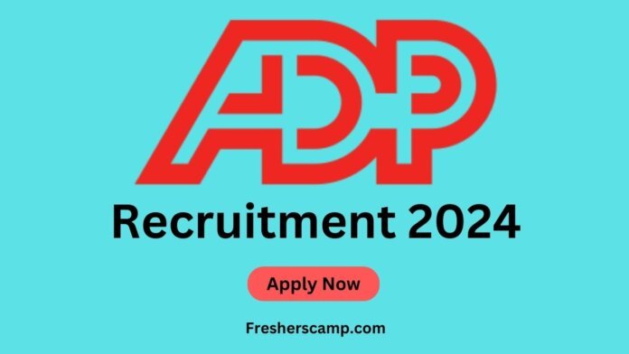 ADP Recruitment 2024 for Freshers