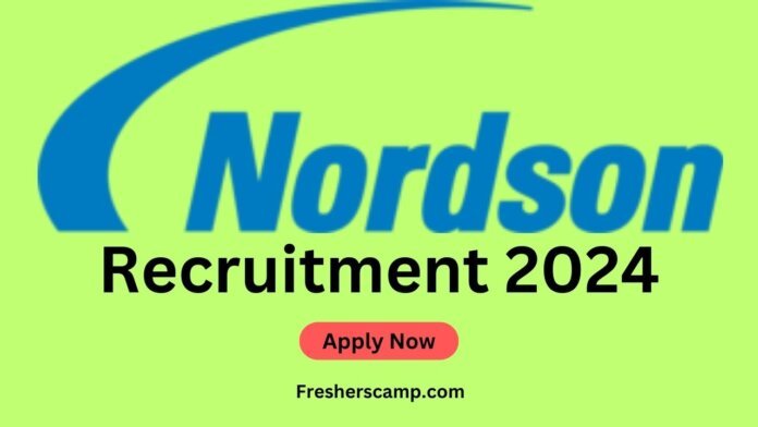 Nordson Corporation Recruitment 2024