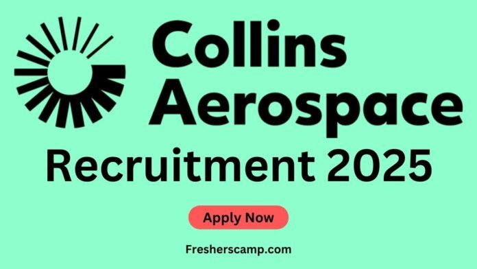 Collins Aerospace Recruitment 2025